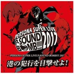 iQ[E~[WbNj/ PERSONA SUPER LIVE P-SOUND BOMB !!!! 2017 ``̔ƍsڌI`   mLyn/쑺/Lotus Juice/cuq/ڍi/ /CDn ysof001z