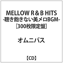 IjoX / MELLOW R&B HITS -OȂBGM- CD