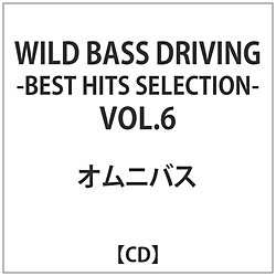 EIEEEjEoEX:WILD BASS DRIVING-BEST HITS SELECTION-VOL.6