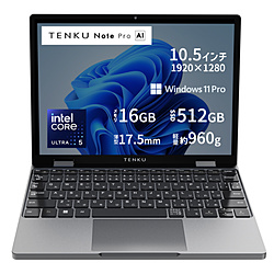 TENKU �m�[�g�p�\�R�� Note Pro AI UL16125U �mintel Core Ultra 5 /�������F16GB /SSD�F512GB /Windows11 Pro /10.5�^ /���{��ŃL�[�{�[�h /2026�N10�����f���n