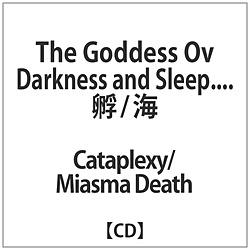 Cataplexy/Miasma Death / gThe Goddess Ov Darkness CD