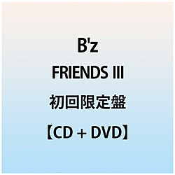 B’z/ FRIENDS III 初回限定盤