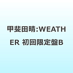 甲斐田晴/ WEATHER 初回限定盤B