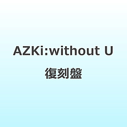 AZKi/ without U ������