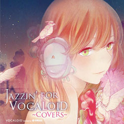 JAZZINFOR VOCALOID COVERS ysof001z