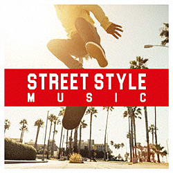 STREET STYLE MUSIC CD