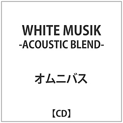 IjoX / WHITE MUSIK -ACOUSTIC BLEND- CD