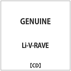 Li-V-RAVE/ GENUINE