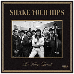 Tokyo Locals / Shake Your Hips CD