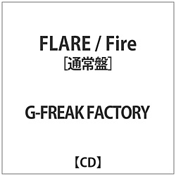G-FREAK FACTORY / FLARE/Fire ʏ CD
