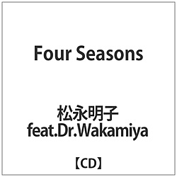 松永明子feat.Dr.Wakamiya/Four Seasons ＣＤ
