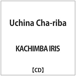 KACHIMBA IRIS / Uchina Cha-riba CD