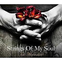 Tak Matsumoto/Strings Of My Soul ʏ yCDz   mTak Matsumoto /CDn