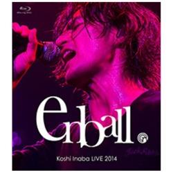 t_u/Koshi Inaba LIVE 2014 `en-ball` yu[C \tgz   mu[Cn