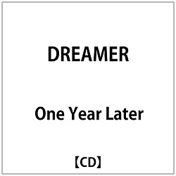 One Year Later/ DREAMER