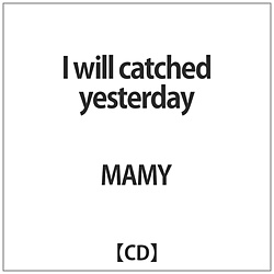 MAMY / I will catched yesterday CD