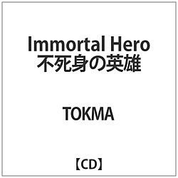 TOKMA / ImmortalHeroE]Ȃ硑} CD