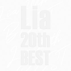 Lia/ Lia 20th BEST