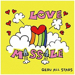 GERU ALL STARS / LOVE MISSILE CD