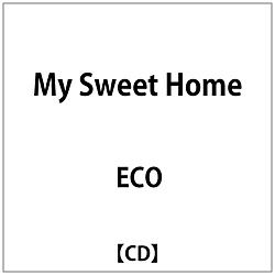 ECO/ My Sweet Home