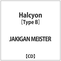 JAKIGAN MEISTER / HalcyonTypeB yCDz