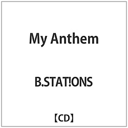 B.STAT!ONS / My Anthem yCDz