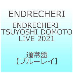 ENDRECHERI/ ENDRECHERI TSUYOSHI DOMOTO LIVE 2021 通常盤