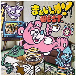 WEST．/ まぁいっか！ 通常盤