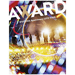 WEST．/ WEST． 10th Anniversary LIVE TOUR AWARD 初回盤 BD
