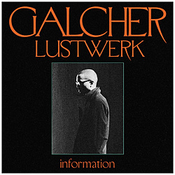Galcher Lustwerk/ Information vX