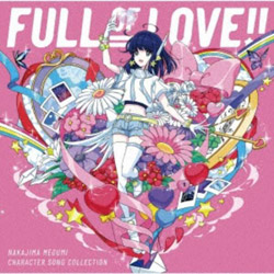 中島愛/ キャラクターソング・コレクション「FULL OF LOVE！！」