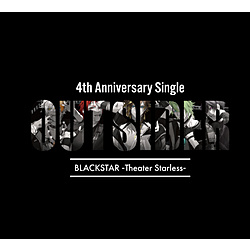 STARLESSRECORDS ブラックスター -Theater Starless- 4th Anniversary Single「Outsider」豪華盤