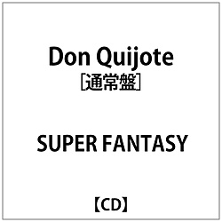 SUPER FANTASY:Don Quijoteʏ