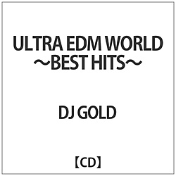 DJ GOLD / ULTRA EDM WORLD -BEST HITS- CD