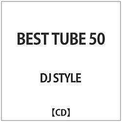 DJ STYLE / BEST TUBE 50 CD