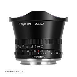 カメラレンズ 7.5mm f/2 C Fisheye キヤノンEF-Mマウント TTArtisan  7.5mm f/2 EM(B) ［キヤノンEF-M］