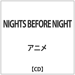NIGHTS BEFORE NIGHT CD ysof001z