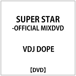 VDJ DOPE:SUPER STAR -OFFICIAL MIXDVD