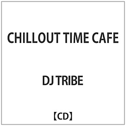 DJ TRIBE / CHILLOUT TIME CAFE CD