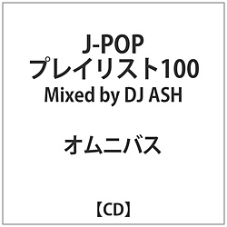 IjoX / J-POPvCXg100Mixed by DJ ASH CD