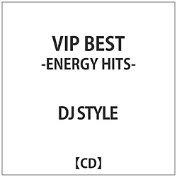 DJ STYLE / VIP BEST -ENERGY HITS- yCDz