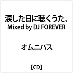 IjoX:܂ɒ Mixed by DJ FOREVER