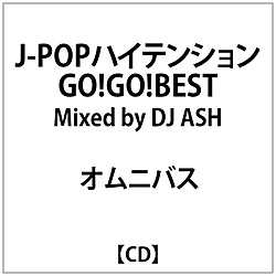 IjoX:J-POPnCeV GO! GO! BEST Mixed by DJ ASH