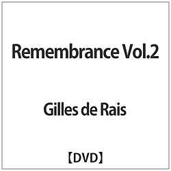 Gilles de Rais / Remembrance Vol.2 DVD