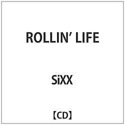 SiXX / ROLLIN LIFE CD