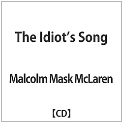 Malcolm Mask Maclaren / The Idiots Song CD