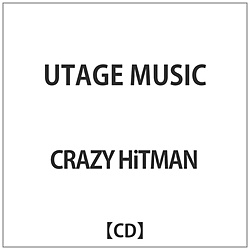 CRAZY HiTMAN / UTAGE MUSIC CD