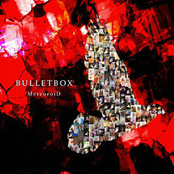 MeteoroiD/BULLETBOX  yCDz