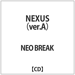 NEO BREAK / NEXUSver.A CD