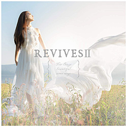 Lia / REVIVES2 -Lia Sings beautiful anime songs- CD